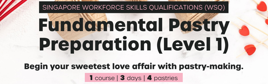 WSQ Fundamental Pastry Preparation (Level 1)/Vegetarian